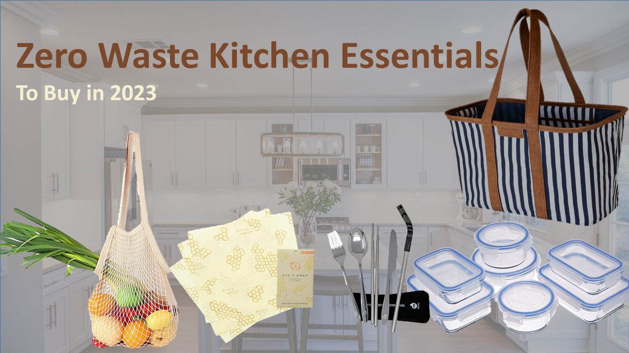 7 Must Have Zero Waste Kitchen Essentials For 2024 Sustainoverse   New Microsoft PowerPoint Presentation 