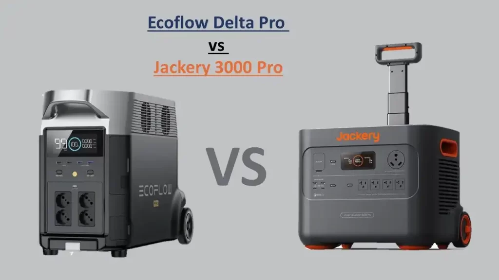 Jackery 3000 Pro vs Ecoflow Delta Pro Portable enery solutions