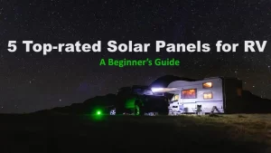 Best Solar Panels for RV
