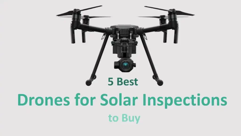 Best Drones for Solar Inspections