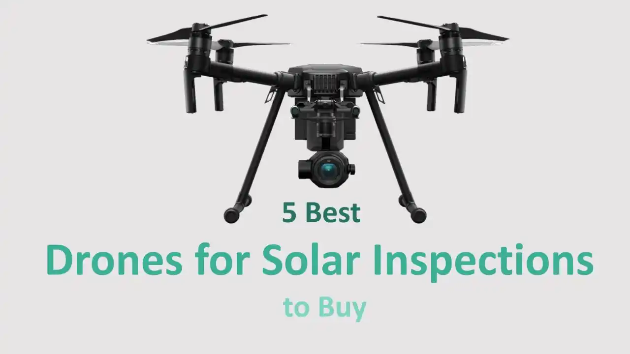 5 Best Drones for Solar Inspections to Buy | Sustainoverse