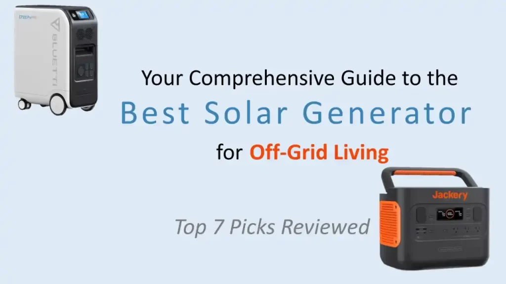 Best Solar Generator for Off-Grid Living