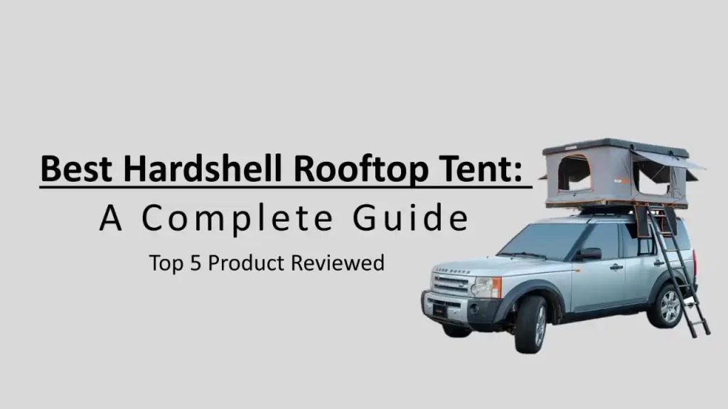 Best Hardshell Rooftop Tent