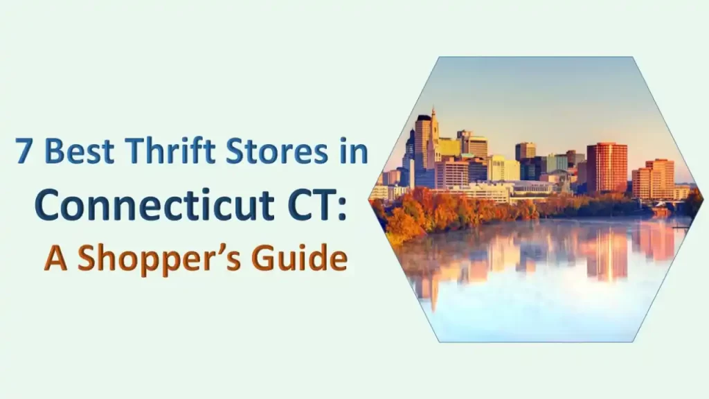 7 Best Thrift Stores in Connecticut