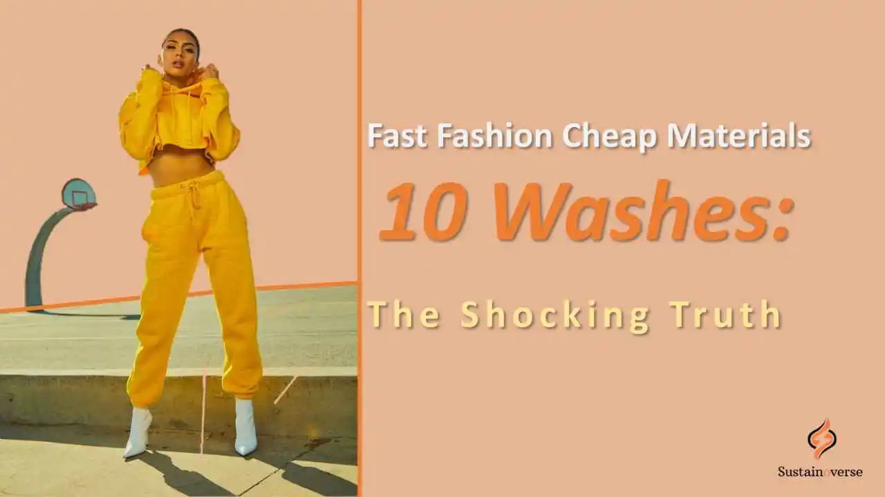 Fast Fashion Cheap Materials 10 Washes: The Shocking Truth | Sustainoverse